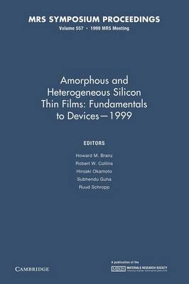 Amorphous and Heterogeneous Silicon Thin Films: Fundamentals to Devices – 1999: Volume 557 - 