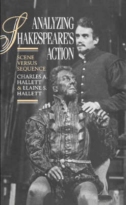 Analyzing Shakespeare's Action - Charles A. Hallett, Elaine S. Hallett