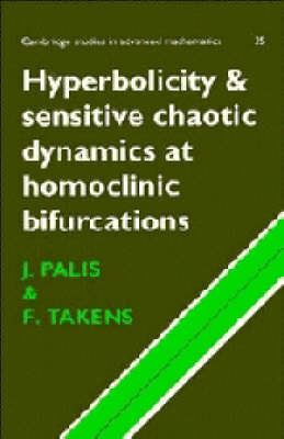 Hyperbolicity and Sensitive Chaotic Dynamics at Homoclinic Bifurcations - Jacob Palis, Floris Takens