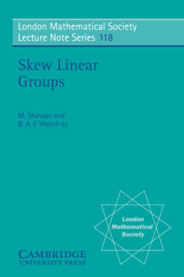 Skew Linear Groups - M. Shirvani, B. A. F. Wehrfritz