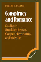 Conspiracy and Romance - Robert S. Levine