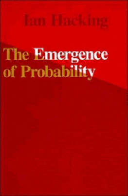 The Emergence of Probability - Ian Hacking