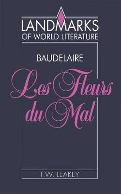Baudelaire: Les Fleurs du mal - F. W. Leakey