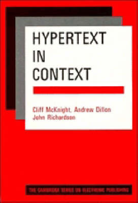 Hypertext in Context - C. McKnight, A. Dillon, J. Richardson