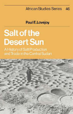 Salt of the Desert Sun - Paul E. Lovejoy