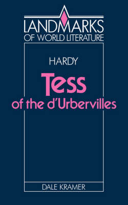 Hardy: Tess of the D'Urbervilles - Dale Kramer
