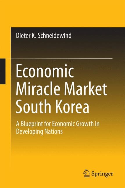 Economic Miracle Market South Korea -  Dieter K. Schneidewind