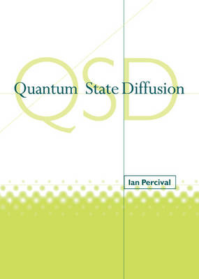 Quantum State Diffusion - Ian Percival