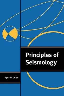 Principles of Seismology - Agustin Udías