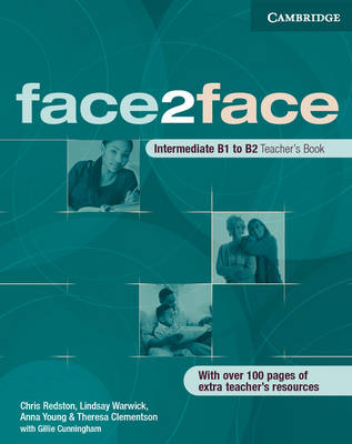 face2face Intermediate Teacher's Book - Chris Redston, Lindsay Warwick, Anna Young, Theresa Clementson