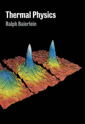Thermal Physics - Ralph Baierlein