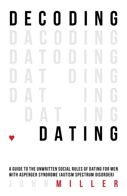 Decoding Dating -  John Miller