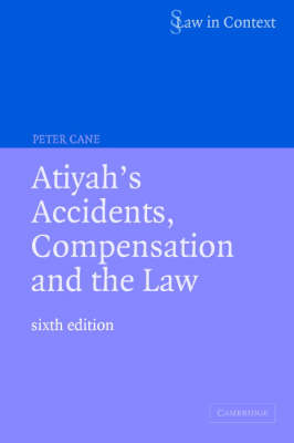 Atiyah's Accidents, Compensation and the Law - Peter Cane