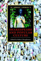 The Cambridge Companion to Shakespeare and Popular Culture - 