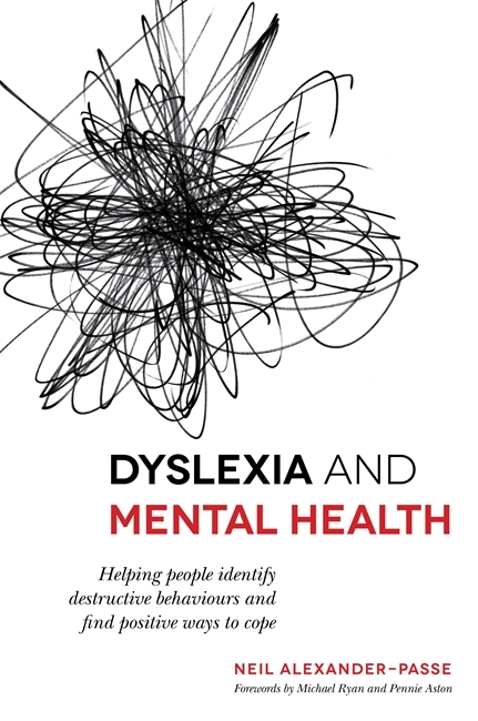 Dyslexia and Mental Health - Neil Alexander-Passe