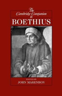 The Cambridge Companion to Boethius - 