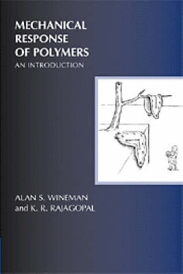 Mechanical Response of Polymers - Alan S. Wineman, K. R. Rajagopal