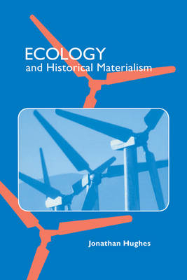 Ecology and Historical Materialism - Jonathan Hughes