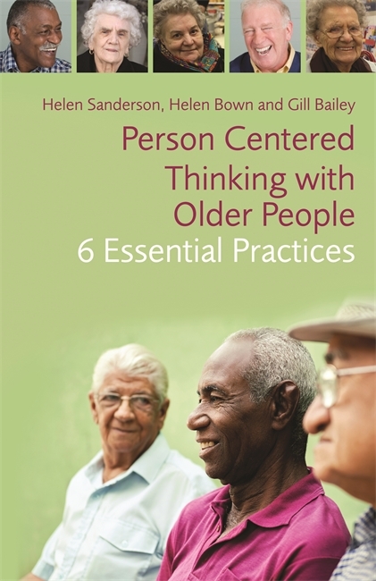 Person-Centred Thinking with Older People -  Gill Bailey,  Helen Bown,  Helen Sanderson