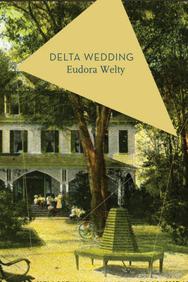 Delta Wedding -  Welty Eudora Welty