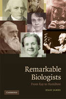 Remarkable Biologists - Ioan James