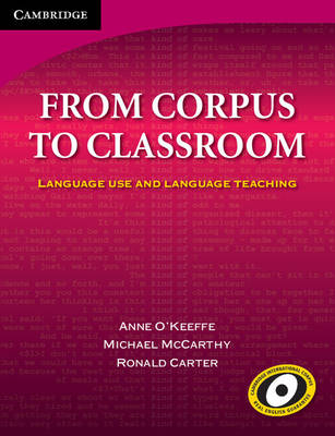 From Corpus to Classroom - Anne O'Keeffe, Michael McCarthy, Ronald Carter