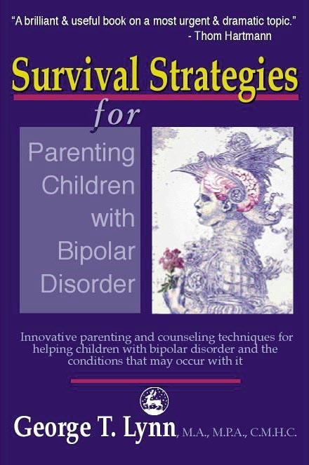 Survival Strategies for Parenting Children with Bipolar Disorder -  George Lynn