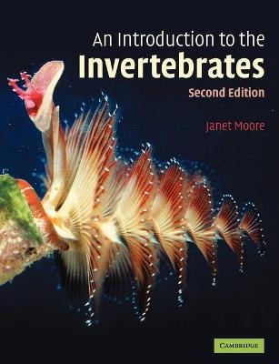 An Introduction to the Invertebrates - Janet Moore
