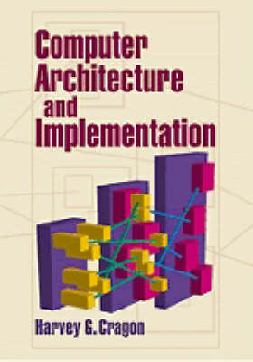 Computer Architecture and Implementation - Harvey G. Cragon