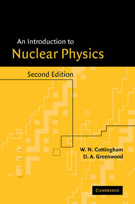 An Introduction to Nuclear Physics - W. N. Cottingham, D. A. Greenwood