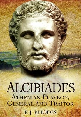 Alcibiades -  P. J. Rhodes