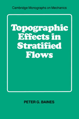 Topographic Effects in Stratified Flows - Peter G. Baines