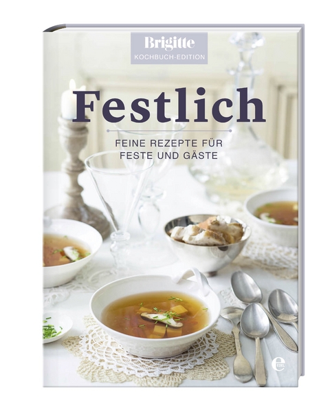 Festlich -  Brigitte Kochbuch-Edition