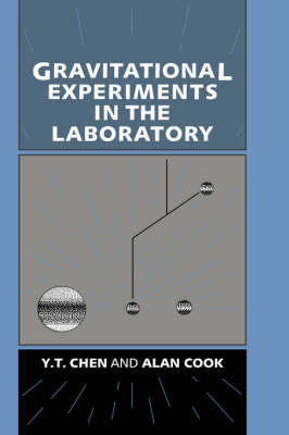 Gravitational Experiments in the Laboratory - Y. T. Chen, Alan Cook