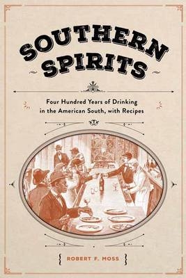 Southern Spirits -  Robert F. Moss