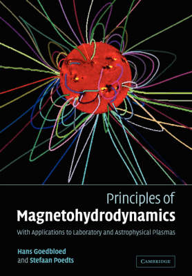 Principles of Magnetohydrodynamics - J. P. Hans Goedbloed, Stefaan Poedts