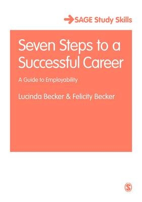 Seven Steps to a Successful Career -  Felicity Becker,  Lucinda Becker