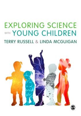 Exploring Science with Young Children -  Linda McGuigan,  Terry Russell