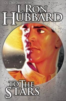 To the Stars -  L. Ron Hubbard