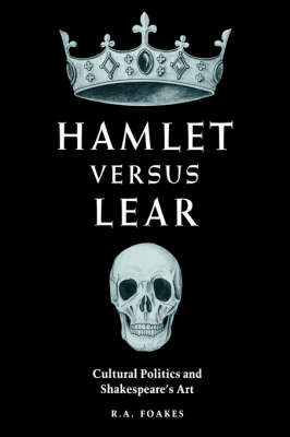 Hamlet versus Lear - R. A. Foakes