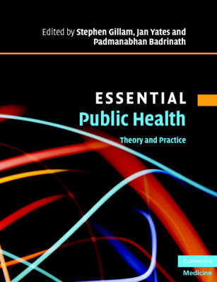 Essential Public Health - Stephen Gillam, Jan Yates, Padmanabhan Badrinath