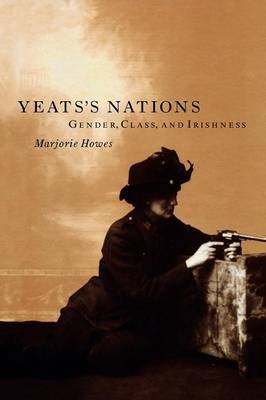 Yeats's Nations - Marjorie Howes