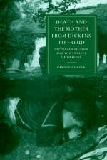 Death and the Mother from Dickens to Freud - Carolyn Dever