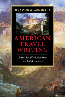 The Cambridge Companion to American Travel Writing - 