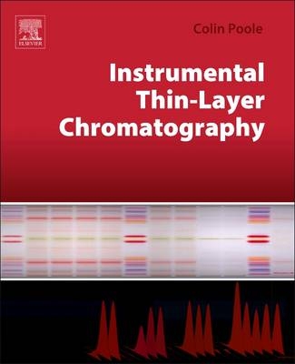 Instrumental Thin-Layer Chromatography - Colin Poole