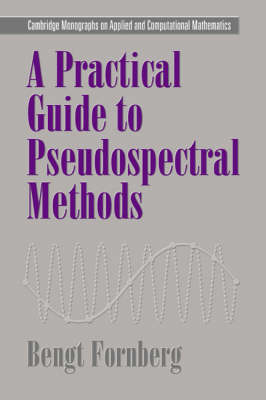 A Practical Guide to Pseudospectral Methods - Bengt Fornberg