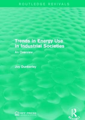 Trends in Energy Use in Industrial Societies -  Joy Dunkerley