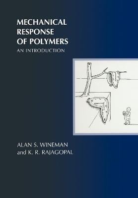 Mechanical Response of Polymers - Alan S. Wineman, K. R. Rajagopal