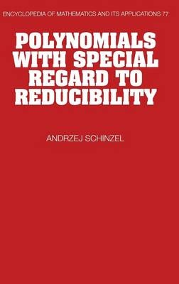 Polynomials with Special Regard to Reducibility - A. Schinzel