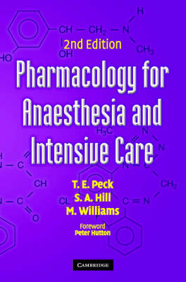 Pharmacology for Anaesthesia and Intensive Care - T. E. Peck, S. A. Hill, M. Williams